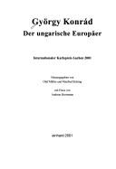 Cover of: György Konrád: der ungarische Europäer : internationaler Karlspreis 2001