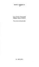 Cover of: Gli stati italiani prima dell'Unità: una storia istituzionale