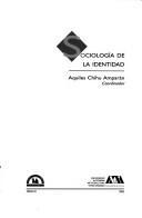 Sociología de la identidad by Aquiles Chihu Amparán