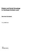 Cover of: Dialect and social groupings in Northeast Arnheim [i.e. Arnhem] Land