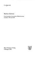 Cover of: Mythos Schweiz: zum deutschen literarischen Philhelvetismus zwischen 1700 und 1850