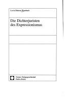 Cover of: Die Dichterjuristen des Expressionismus