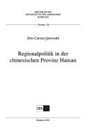 Cover of: Regionalpolitik in der chinesischen Provinz Hainan