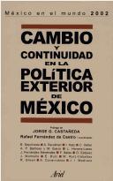 Cover of: Cambio y continuidad en la política exterior de México