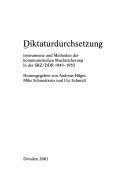 Cover of: Diktaturdurchsetzung: Instrumente und Methoden der kommunistischen Machtsicherung in der SBZ/DDR 1945-1955