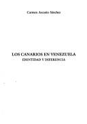 Cover of: Los canarios en Venezuela: identidad y diferencia