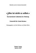 Cover of: Alles ist nicht es selbst: das kairotische Gedächtnis der Dichtung : Festschrift für Gisela Dischner