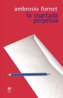 Cover of: La coartada perpetua by Ambrosio Fornet