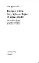 Cover of: Franc̦ois Villon: biographie critique et autres études