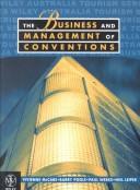 The business and management of conventions by Neil Leiper, Paul Weeks