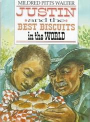 Cover of: Justin and the best biscuits in the world by Mildred Pitts Walter