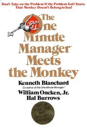 The one minute manager meets the monkey by Kenneth H. Blanchard