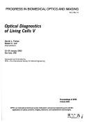 Cover of: Optical diagnostics of living cells V: 23-25 January 2002, San Jose, USA