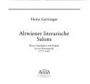 Cover of: Altwiener literarische Salons: Wiener Salonkultur vom Rokoko bis zur Neoromantik (1777 - 1907)