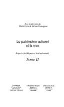 Cover of: Le patrimoine culturel et la mer: aspects juridiques et institutionnels