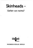 Skinheads - Gefahr von rechts? by Holger Bredel