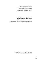 Cover of: Moderne Zeiten by Achim Brosziewski, Thomas Samuel Eberle, Christoph Maeder (Hg.).