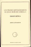 Cover of: Les proses mitològiques de Joan Roís de Corella: edició crítica