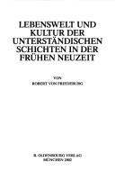 Cover of: Lebenswelt und Kultur der unterständischen Schichten in der Frühen Neuzeit