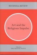 Cover of: Art and the religious impulse by edited by Eric Michael Mazur.