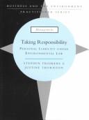 Cover of: Taking responsibility: personal liability under environmental law