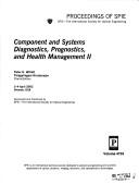 Cover of: Component and systems diagnostics, prognostics, and health management II: 3-4 April, 2002, Orlando, USA