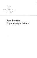 Cover of: El paraíso que fuimos by Rosa Beltrán