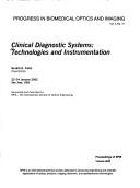 Cover of: Clinical diagnostic systems : technologies and instrumentation : 22-24 January 2002, San Jose, USA