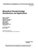Cover of: Biomedical nanotechnology architectures and applications by Darryl J. Bornhop ... [et al.], chairs/editors ; sponsored and published by SPIE--the International Society for Optical Engineering.