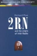Cover of: 2RN and the origins of Irish radio