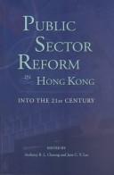 Cover of: Public sector reform in Hong Kong by edited by Anthony B.L. Cheung and Jane C.Y. Lee.