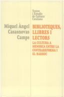 Cover of: Biblioteques, llibres i lectors by Miquel-Angel Casasnovas