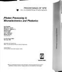 Cover of: Photon processing in microelectronics and photonics: 21-24 January 2002, San Jose, USA