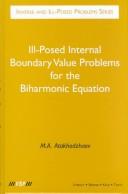 Cover of: Ill-posed internal boundary value problems for the biharmonic equation by M.A Atakhodzhaev