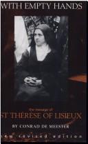Cover of: With empty hands: the message of St Thérèse of Lisieux
