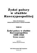 Cover of: Żydzi polscy w służbie Rzeczypospolitej by pod redakcją Andrzeja Krzysztofa Kunerta & Andrzeja Przewoźnika.