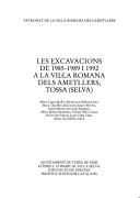 Cover of: Les excavacions de 1985-1989 i 1992 a la vil·la romana dels Ametllers, Tossa (Selva) by Albert López Mullor ... [et al.].