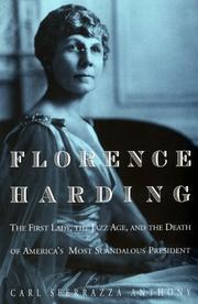 Cover of: Florence Harding: the first lady, the Jazz Age, and the death of America's most scandalous president