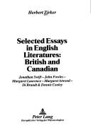 Cover of: Selected essays in English literatures: British and Canadian : Jonathan Swift, John Fowles, Margaret Laurence, Margaret Atwood, Di Brandt & Dennis Cooley