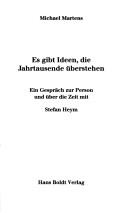 Cover of: Es gibt Ideen, die Jahrtausende überstehen: ein Gespräch zur Person und über die Zeit mit Stefan Heym