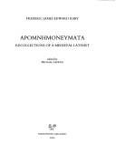 Cover of: Apomnemoneumata: recollections of a medieval latinist
