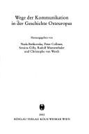 Cover of: Wege der Kommunikation in der Geschichte Osteuropas