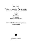 Cover of: Verstreute Dramen / Max Zweig ; mit einem Nachwort herausgegeben von Eva Reichmann.