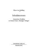 Cover of: Schuldmotoren: artistisches Erz ahlen in G unter Grass "Danziger Trilogie"