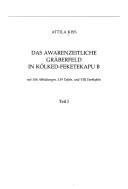 Das awarenzeitliche Gräberfeld in Kölked-Feketekapu B by Kiss, Attila