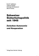Cover of: Schweizer Sicherheitspolitik seit 1945