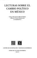 Lecturas sobre el cambio político en México by Carlos Elizondo Mayer-Serra