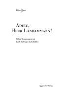 Cover of: Adieu, Herr Landmann: sieben Begegnungen mit Jacob Zellweger-Zuberb uhler by Helen Meier