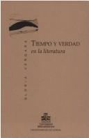 Cover of: Tiempo y verdad en la literatura