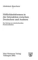 Reihe Germanistische Linguistik. RGL, vol. 235: H oflichkeitsformen in der Interaktion zwischen Deutschen und Arabern by Abdelaziz Bouchara